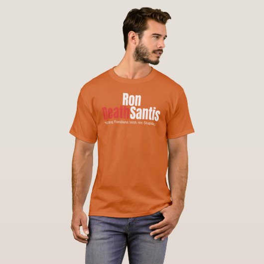 Ron DeathSantis Shirt Anti Ron DeSantis Florida Go Tシャツ (正面フル)