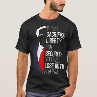 Ron Paul Libertarian自由もしを犠牲にする Tシャツ