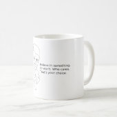 Ron Swansonのマグ-何かで信じますか、または コーヒーマグカップ (正面右)