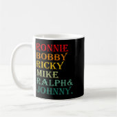 Ronnie Bobby Ricky Mike Ralph And Johnny  コーヒーマグカップ (左)