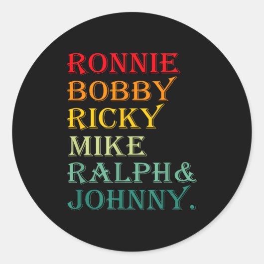 Ronnie Bobby Ricky Mike Ralph And Johnny ラウンドシール (正面)