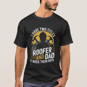 Roofer Dad Design for Construction Roof Worker Roo Tシャツ (正面)