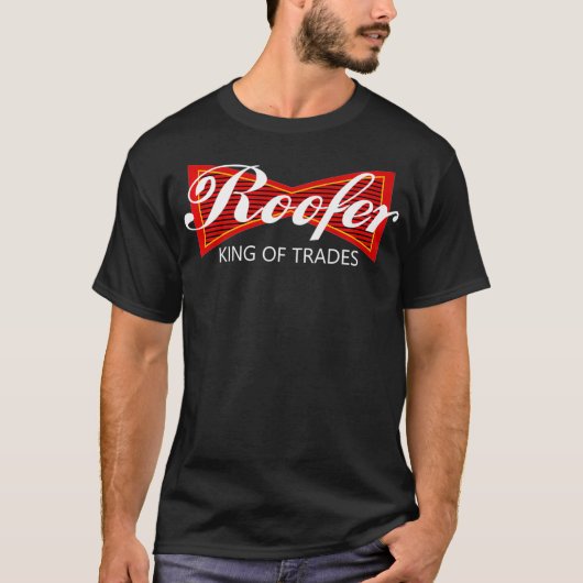 Roofer King Of Trades Parody  Funny Roofing Crew S Tシャツ (正面)