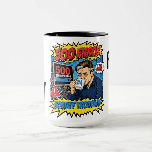 Rooney Troublin 500 Error IT Tech Humor Funny Mug マグカップ (中央)