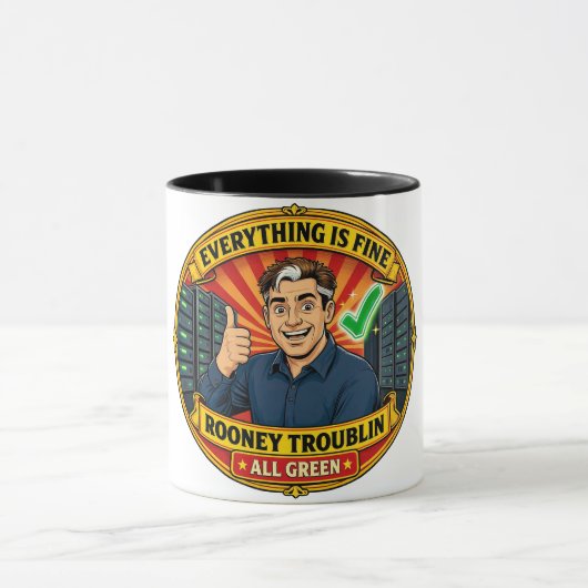 Rooney Troublin Everything Is Fine IT Humor マグカップ (中央)