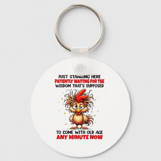 Rooster Just Standing Here Patiently Waiting For T キーホルダー (正面)