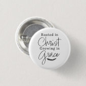 Rooted in Christ Growing in Grace Black and White 缶バッジ (正面&裏面)