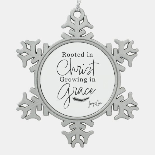 Rooted in Christ Growing in Grace Christmas スノーフレークピューターオーナメント (正面)