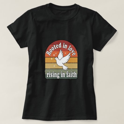 Rooted n love,rising in faith design tシャツ (デザイン正面)
