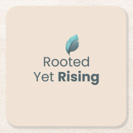Rooted Yet Rising Minimal Motivational Coaster スクエアペーパーコースター