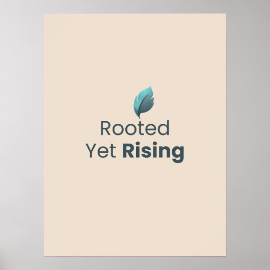 Rooted Yet Rising Minimal Motivational Poster ポスター (正面)