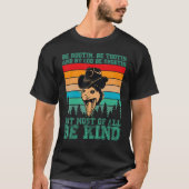 Rootin Tootin and by God be shootin' be kind graph Tシャツ (正面)