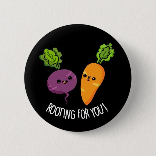 Rooting For You おもしろい Veggie Pun Dark BG 缶バッジ (正面)