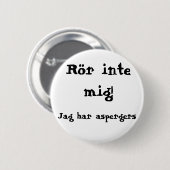 Rör inte mig! Aspergers 缶バッジ (正面&裏面)