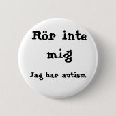 Rör mig inte! Autism 缶バッジ (正面)