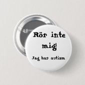 Rör mig inte! Autism 缶バッジ (正面&裏面)