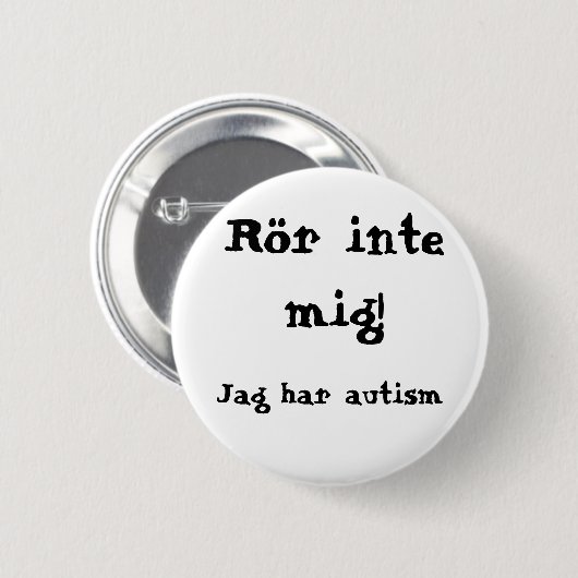 Rör mig inte! Autism 缶バッジ (正面&裏面)
