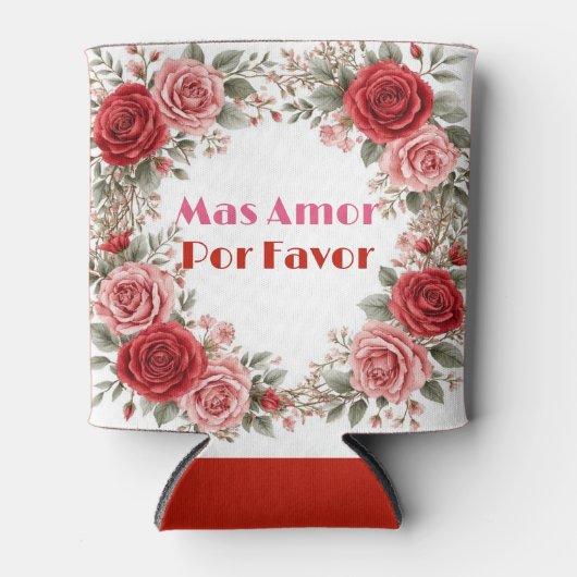 Rose Frame More Love Please Romantic Spanish Quote 缶クーラー (正面)