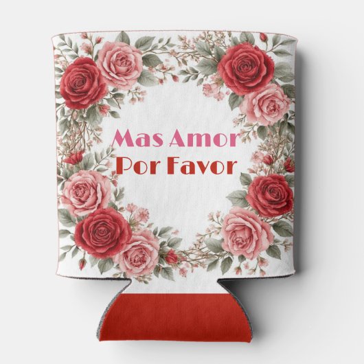 Rose Frame More Love Please Romantic Spanish Quote 缶クーラー (裏面)