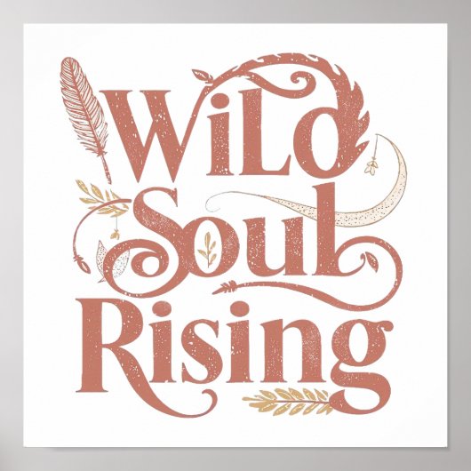Rose Gold Wild Soul Rising Free Spirit ポスター (正面)