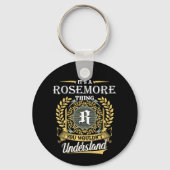 Rosemoreのもの、あなたにはわからないでしょう キーホルダー (正面)