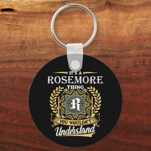 Rosemoreのもの、あなたにはわからないでしょう キーホルダー (正面)