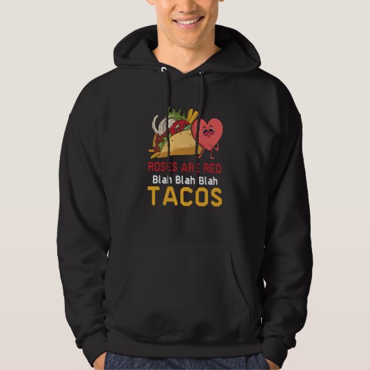 Roses Are Red Blah Blah Blah Tacos Foodie Valentin パーカ (正面)