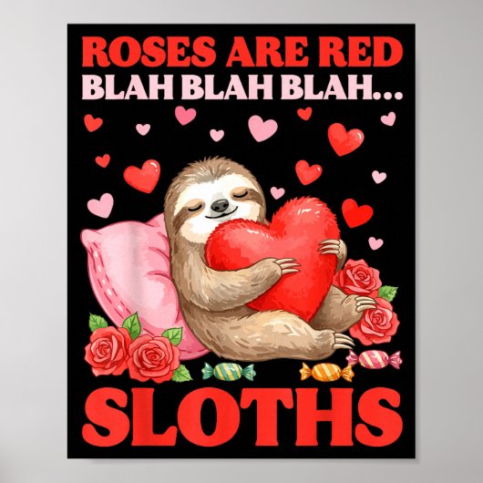 Roses Are Red Blah Sloths Valentine Cute Animal Lo ポスター (正面)