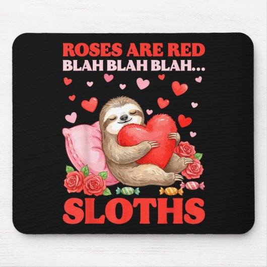 Roses Are Red Blah Sloths Valentine Cute Animal Lo マウスパッド (正面)