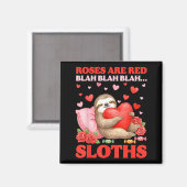 Roses Are Red Blah Sloths Valentine Cute Animal Lo マグネット (正面/裏面)