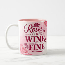 Roses are red but wine is fine chic ツートーンマグカップ