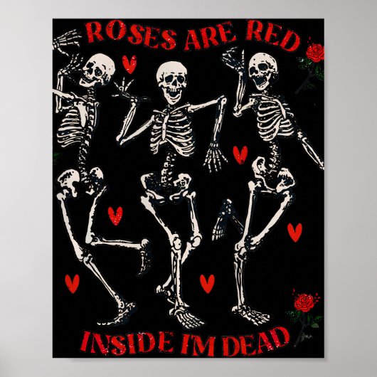 Roses Are Red Funny Inside I'm Dead Skeleton ポスター (正面)