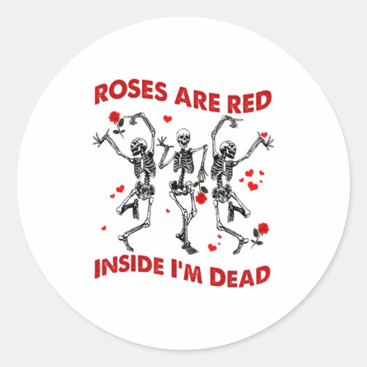 Roses Are Red Inside Im Dead Skeleton Valentines  ラウンドシール (正面)