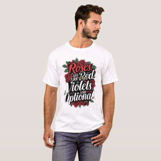 “Roses Are Red, Violets Are Optional” Tシャツ (正面フル)