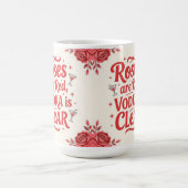 Roses are red vodka is clear コーヒーマグカップ (中央)