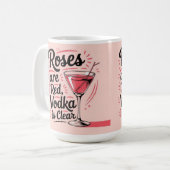 Roses are red vodka is clear コーヒーマグカップ (正面左)