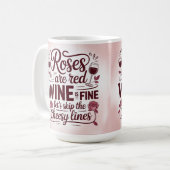 Roses are red wine is fine let's skip the cheesy  コーヒーマグカップ (正面左)