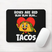 Roses Blah Tacos Funny Valentines Food Lover Men W マウスパッド (マウス)