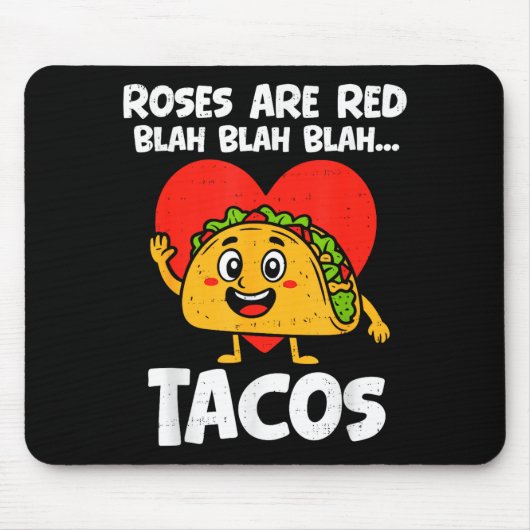 Roses Blah Tacos Funny Valentines Food Lover Men W マウスパッド (正面)