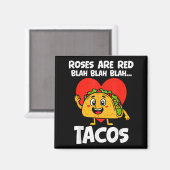 Roses Blah Tacos Funny Valentines Food Lover Men W マグネット (正面/裏面)