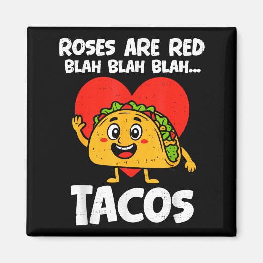 Roses Blah Tacos Funny Valentines Food Lover Men W マグネット (正面)