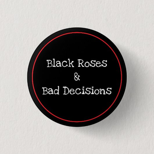 Roses & Decisions 缶バッジ (正面)