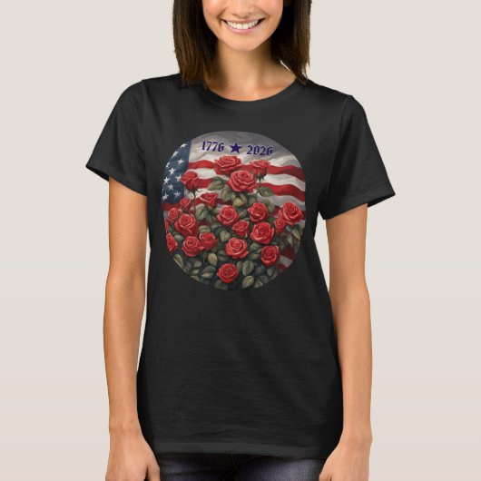Roses Flag America's 250th Anniversary T-Shirt Tシャツ (正面)