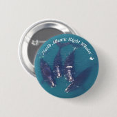 RoseWritesによる北大西洋右鯨 缶バッジ (正面&裏面)