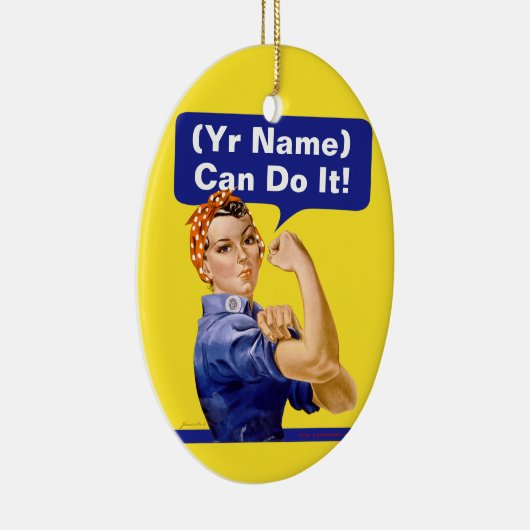 Rosieのリベッターは"(____)それをすることができます! " セラミックオーナメント (右)