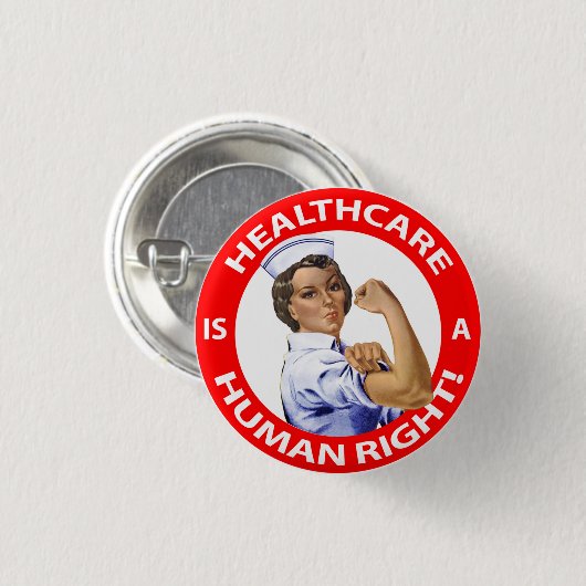 "Rosie"ナースは"ヘルスケアが人権であることを言います! " 缶バッジ (正面&裏面)