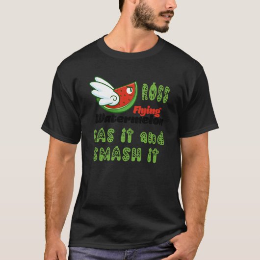 ROSS FLYING WATERMELON GAS IT AND SMASH IT Tシャツ (正面)