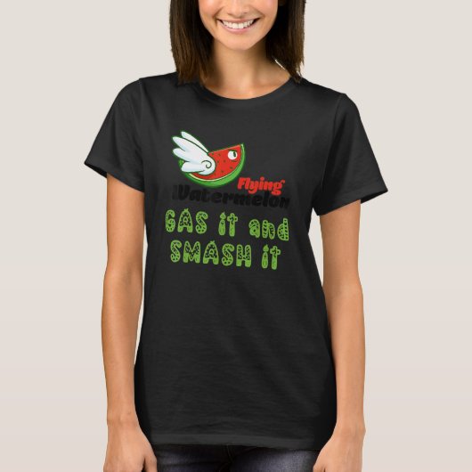ROSS FLYING WATERMELON GAS IT AND SMASH IT Tシャツ (正面)