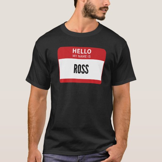 Ross NameタグこんにちはRossです Tシャツ (正面)