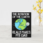 Rotation Of The Earth Makes My Day Funny Science  カード (黄色い花)